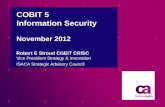 COBIT for Information Security - Qualified Audit Partners TITLE IS NOT A QUESTION November 2012 N O ‘WE CAN’ COBIT 5 Information Security Vice President Strategy & Innovation ISACA