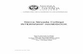 SIERRA NEVADA COLLEGE INTERNSHIP PROGRAM · PDF fileperformance evaluations of the intern. Exceptions to the final grade will ... 2 Formal presentations will typically be delivered