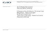 GAO-15-549, STRATEGIC SOURCING: Opportunities … SOURCING Opportunities Exist to Better Manage Information Technology Services Spending ... Leading commercial companies use strategic
