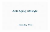 Anti Aging Lifestyle - Bali Spa & Wellness Association Aging Lifestyle.pdf · Anti Aging Lifestyle Hendry MD. Life Potential Vs Life Expectancy Current finding suggests that man’s