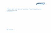 MAX 10 FPGA Device Architecture - Intel FPGA and SoC MAX® 10 FPGA Device Architecture The MAX ® 10 devices consist of the following: • Logic array blocks (LABs) • Analog-to-digital