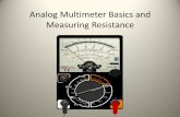 Analog Multimeter Basics and Measuring Resistance · PDF fileAnalog Multimeter Basics and Measuring Resistance . Analog Meter Precautions •Do not Jar, manhandle, drop or pile ...