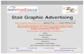 Stair Graphic Advertising - OOH Media · PDF fileStair Graphic Advertising Stair Graphic Advertising is an IMPACTFUL and COST EFFECTIVE way for your clients to Advertise their Products