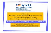 PhD in Infant and Early Childhood Mental Health and ... · PDF fileThe ICDL Graduate School PhD in Infant and Early Childhood Mental Health and Developmental Disorders !cademic Catalog