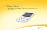Nucleus CR110 Remote Assistant - cochlear implant HELP Nucleus CR110 Remote Assistant..... 7 Getting to know your remote assistant ... When the CR100 Series USB Cable is first plugged