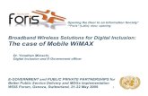 Broadband Wireless Solutions for Digital Inclusion: The ...unpan1.un.org/intradoc/groups/public/documents/un/unpan035408.pdf · 1 Dr. Yonathan Mizrachi, Digital Inclusion and E-Government