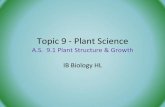 Topic 9 - Plant Science - Wikispaces · PDF filetransport for reproduction: ... arrangement of vascular tissue, root system and ... of tissues in the stem and leaf of a dicotyledonous