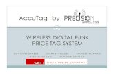 WIRELESS DIGITAL E-INK PRICE TAG SYSTEMwhitmore/courses/ensc305/... · WIRELESS DIGITAL E-INK PRICE TAG SYSTEM . ... E-Ink ! Radio Frequency ... Move to 802.11.n Technology ! Expand