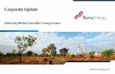 Corporate Update - Buru Energy · PDF fileCompetent Person’s Statement . ... Deterministic method used. ... 900km to existing tank farm at Wyndham Local contractor with