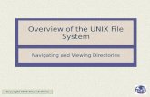Overview of the UNIX File System - City University of …sweiss/course_materials/...2 CSci 132 Practical UNIX with Perl The UNIX file system The most distinguishing characteristic
