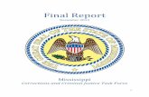 Final Report - Mississippi strategies that hold offenders accountable and reduce crime are in short supply. The vast majority of corrections spending – 93 percent – pays for prisons,
