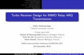 Turbo Receiver Design for MIMO Relay ARQ · PDF fileRelay ARQ System Information ... Zakaria El-Moutaouakkil (NSN, Morocco) October 3, 2012 ... Constraints posed by 3G & 4G Progress