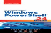 Sams Teach Yourself Windows PowerShell® in 24 Hoursptgmedia.pearsoncmg.com/images/9780672337284/samplepages/... · 14 Harnessing Windows PowerShell Workflow ... HOUR 3: Mastering