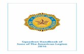 Squadron Handbook of Sons of The American Legion 2016 · PDF fileCeremony for regular meetings ... Sons of The American Legion squadrons can be a source of pride ... addition to being
