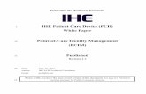 IHE Patient Care Device (PCD) White Paper Point-of-Care ...ihe.net/uploadedFiles/Documents/PCD/IHE_PCD_WP_PCIM_Rev1.1_20… · Point-of-Care Identity Management (PCIM ... 5.2.5 Patient