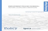HISTORY, SCOPE AND LIMITATIONS - IPC-IG,  · PDF fileEMPLOYMENT POLICIES IN BRAZIL: HISTORY, SCOPE AND LIMITATIONS Roberto Henrique Gonzalez * The objective of this paper is to
