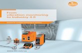 From vibration monitoring to Industry 4 - ifm.com vibration monitoring to Industry 4.0 ... to ISO 10816. Detect resulting damage at an early stage, avoiding consequential damage and