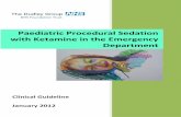 Ketamine for Paediatric Procedural Sedation in the … Guidance/CEM628… ·  · 2016-08-25The purpose of this guideline is to describe the use of ketamine for paediatric procedural