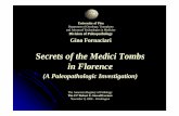 Secrets of the Medici Tombs in Florence - Paleopatologia LECTURE... · Secrets of the Medici Tombs in Florence ... parasitology, pathology, histology, histochemistry, ... The red