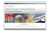 B2B E-Commerce: Selling and Buying in Private E …ch62009).pdf5 1301383 Electronic Commerce Concepts, Characteristics, and Models of B2B EC • The Basic B2B Transaction Types: –