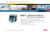 MiY Biometricmultimedia.3m.com/mws/media/874990O/miy-prod-line-overview-gov... · MiY Biometric Access Control Complete security begins with 3M. MiY-ID MiY-Card MiY-Touch1 MiY-Mobile