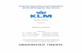 Improving inbounds logistics at KLM Engine Servicesessay.utwente.nl/62156/1/MSc_M_Klaassen.pdf · Management Summary Introduction The inbound logistics process encompasses the activities