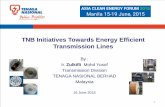 TNB Initiatives Towards Energy Efficient … Transmission Line Construction TNB Initiatives Towards Energy Efficient Transmission Lines 1. New rentice or Additional rentice. 2. Dismantling