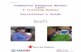 Community Kangaroo Mother Care: · Web viewEducate mothers, grandmothers and others in the community regarding importance of keeping the mother and newborn baby together. Have providers