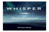 “Whisper” Sermon Series - Mark Batterson after the fire came a gentle whisper. “Whisper” Sermon Series • “The Bravest Prayer” • Page 2. ... God wants us to hear His