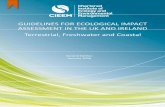 GUIDELINES FOR ECOLOGICAL IMPACT … FOR ECOLOGICAL IMPACT ASSESSMENT IN THE UK AND IRELAND Terrestrial, Freshwater and Coastal Second Edition January 2016