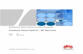 Feature Description - IP Service - Huawei Data Communication Products Feature Description - IP Service Issue 05 Date 2013-04-25 HUAWEI TECHNOLOGIES CO., LTD.