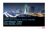 Annual Results, Zürich, Feb 14, 2013 ABB Q4 and FY 2012 ... · PDF fileABB Q4 and FY 2012 results Joe Hogan, CEO Eric Elzvik, CFO ... our future performance, ... Slide 37 Using process