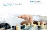 INVESTOR GUIDE EQUITIES - Columbia Threadneedle Investor Guide to Equities Equities, also known as shares, give investors a stake in a company. If the company does well the value of
