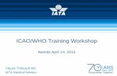 ICAO/WHO Training Workshop - International Civil … Training Workshop Outline - IATA? - Role of IATA in the response to a public health emergency of international concern - Management