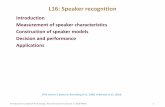 Introduction Measurement of speaker characteristics ...research.cs.tamu.edu/prism/lectures/sp/l16.pdf · • Measurement of speaker characteristics • Construction of speaker models