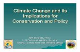 Climate Change and its Implications for Conservation and Policy · PDF file · 2013-09-10Climate Change and its Implications for Conservation and Policy Jeff Burgett, ... changes