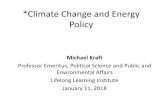 Climate Change and Energy Policy - Home - UW-Green · PDF file*Climate Change and Energy Policy Michael Kraft Professor Emeritus, Political Science and Public and ... implications