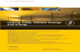 Linking Trade, Climate Change and Energy - · PDF fileLinking Trade, Climate Change and Energy. ... for the international trade and use of energy. It may also have implications for