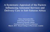 A systematic appraisal of the factors influencing ... · PDF fileA Systematic Appraisal of the Factors Influencing Antenatal Services and Delivery Care in Sub-Saharan Africa Nancy