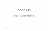 COSC 243 - University of · PDF fileCOSC 243 (Computer Architecture) ... – The Roman system is different from the Hindu–Arabic ... used 12-bit, 24-bit or 36-bit words and numbers