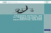 TRAINING MANUAL ON ALTERNATIVE DISPUTE · PDF filetraining manual on alternative dispute resolution and restorative justice ... approaches to negotiation: links between negotiation