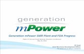 Generation mPower SMR Plant and FOA Progress · PDF fileA “game changer” for the nuclear power plant industry ... Once-Through Steam Generator 3. ... •Heavy component fabrication