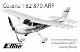 Cessna 182 370 ARF - Horizon Hobby · PDF fileThank you for purchasing the Cessna 182 370 ARF (EFL2200), a vacuum-formed model of the full-scale Cessna ... Hot Glue Gun Square Ruler