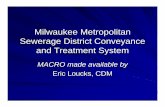 Milwaukee Metropolitan Sewerage District Conveyance and …dwatkins/Systems_Educ/MACRO/M… ·  · 2006-07-11Milwaukee Metropolitan Sewerage District Conveyance and Treatment System