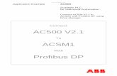 Connect AC500 V2.1 to ACSM1 with Profibus DP using Drive ... · PDF fileCoDeSys v2.3.9.22 - Help Contents ... To establish a fieldbus connection between AC500 PLC and an ACSM1 ...