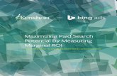 Maximizing Paid Search Potential By Measuring Marginal ROI · PDF fileMaximizing Paid Search Potential By Measuring Marginal ROI ... marginal ROI only looks at the increase ... is
