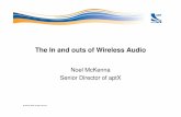 The In and outs of Wireless Audio - Audio Engineering … - Noel... · Why is audio important for wireless devices? Audio is one of the most common forms of data transferred between