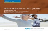 Blue Medicare Rx (PDP) Enrollment Kit · PDF file(PDP) Medicare prescription drug coverage helps cover your drug costs ˜˚˛˝˙ˆ˚ˇ˘ ˘ ˚˘ ˚˛ ˝ ˝ ˆ˛˘˘ ˚˘ ˇ ˚ Blue