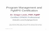 Program Management and PgMP® Certification - …mydlc.com/pmi-mn/PDD/2013_2_s2_PgMP_Panel_FS.pdf · Wall Chart on the Processes, ... Exam is administered in English ... Panel Review