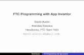FTC Programming with App Inventor - Allendale Roboticsftckickoff.allendalerobotics.com/wp-content/uploads/2015/09/FTC... · FTC Programming with App Inventor David Austin Allendale